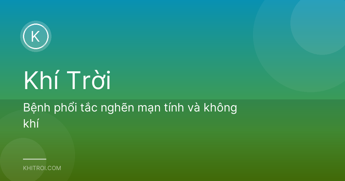 Bệnh phổi tắc nghẽn mạn tính và không khí