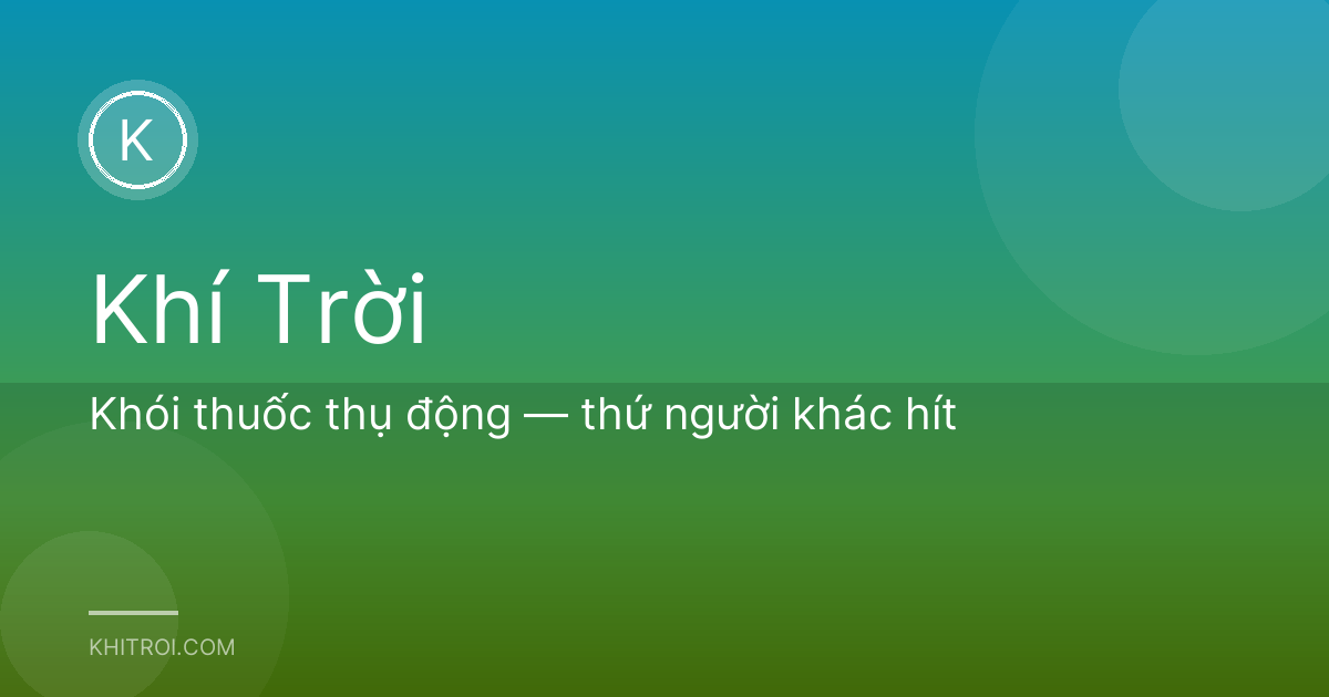 Khói thuốc thụ động — thứ người khác hít